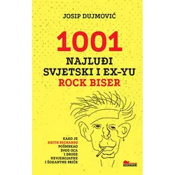  1001 najluđi svjetski i ex-yu rock biser, Josip Dujmović 