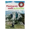Komplet Boravak u prirodi  - Planinarski vodič i Izleti Hrvatskom