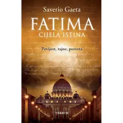  Fatima - cijela istina, Saverio Gaeta 
