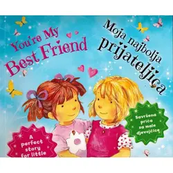  Dvojezična slikovnica - Moja najbolja prijateljica/ You're my best friend 