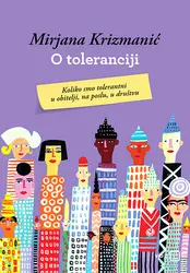  O toleranciji, Mirjana Krizmani? 