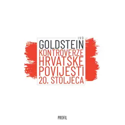  Kontroverze hrvatske povijesti 20. stoljeća, Ivo Goldstein 