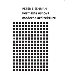  Formalna osnova moderne arhitekture,Peter Eisenman 