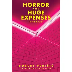  Horror and Huge Expenses, Robert Perišić 