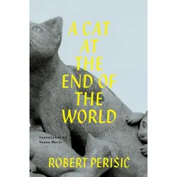  A Cat at the End of the World,Robert Perišić 