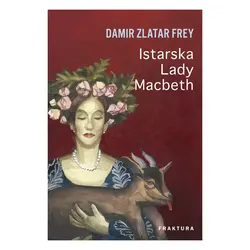  Istarska Lady Macbeth, Damir Zlatar Frey 