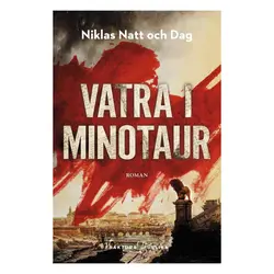  Vatra i Minotaur, Niklas Natt och Dag 