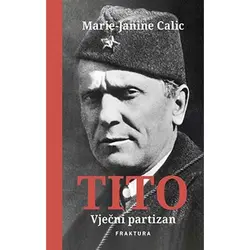  Tito - vječni partizan, Marie - Janine Calic 
