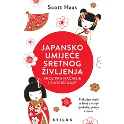  Japansko umijeće sretnog življenja, Scott Haas 