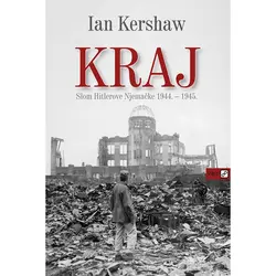  Kraj - Slom Hitlerove Njemačke, Kershaw Ian 