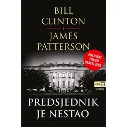  Predsjednik je nestao, Clinton Bill, Patterson James 