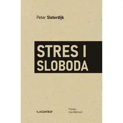  Stres i sloboda, Peter Sloterdijk 