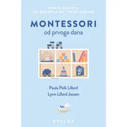  Montessori od prvog dana, Paula Polk Lillard, Lynn Lillard Jessen 