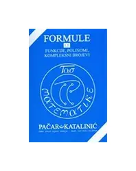  Formule - Funkcije, Polinomi, Kompleksni Brojevi, Mladen Pačar,Maja Katalinić 