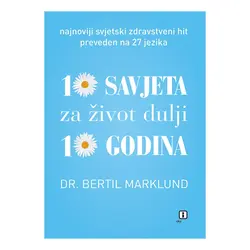  10 savjeta za život dulji 10 godina, dr. Bertil Marklund 