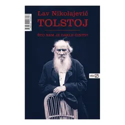  Što nam je dakle činiti, Lav Nikolajevič Tolstoj 