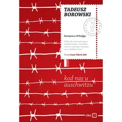  Kod nas u Auschwitzu, Tadeusz Borowski 