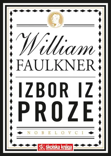 William Faulkner - Nobelova nagrada za književnost 1949. -  Buka i bijes, Kad ležah na samrti romani - tvrdi uvez s ovitkom, Faulkner William