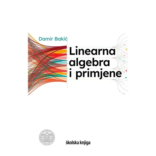 Linearna algebra i primjene, Damir Bakić