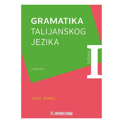 Gramatika talijanskog jezika - osnove, Josip Jernej