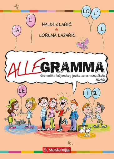 Allegramma - Gramatika talijanskog jezika za osnovnu školu, Klarić Hajdi, Lazarić Lorena