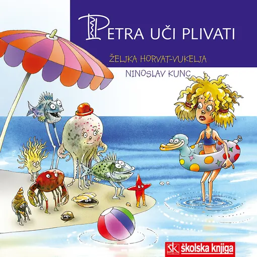 Petra uči plivati, Horvat-Vukelja Željka, Ninoslav Kunc