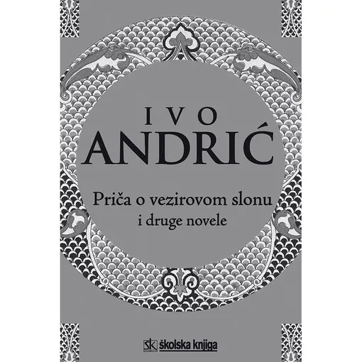 Priča o vezirovom slonu i druge novele, Ivo Andrić