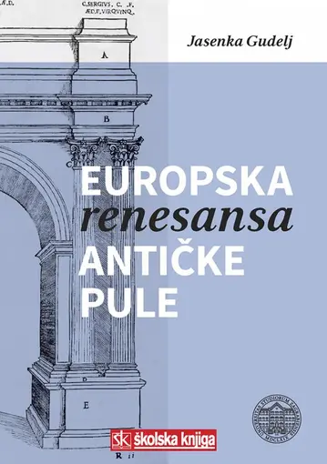 Europska renesansa antičke Pule, Gudelj Jasenka