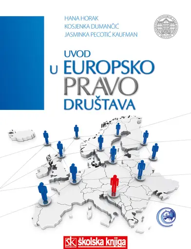 Uvod u Europsko pravo društava - broširani uvez, Dumančić Kosjenka, Pecotić Kaufman Jasminka, Horak Hana