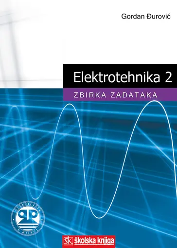 Elektrotehnika 2 - zbirka zadataka, Đurović Gordan