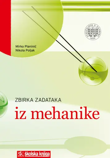 Zbirka zadataka iz mehanike, Planinić Mirko, Poljak Nikola