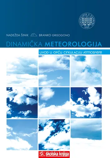 Dinamička meteorologija - uvod u opću cirkulaciju atmosfere, Šinik Nadežda, Grisogono Branko