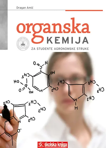 Organska kemija - za studente agronomske struke, Amić Dragan