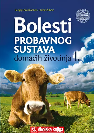 Bolesti probavnog sustava domaćih životinja I., Forenbacher Sergej, Žubčić Damir