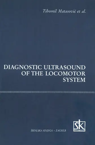 Diagnostic ultrasound of the locomotor system, Matasović Tihomil i suradnici