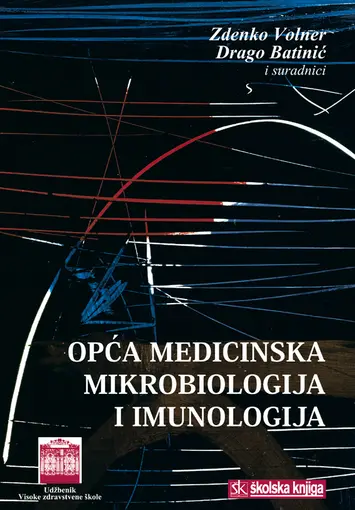 Opća medicinska mikrobiologija i imunologija - udžbenik Visoke zdravstvene škole, Volner Zdenko, Batinić Drago i suradnici