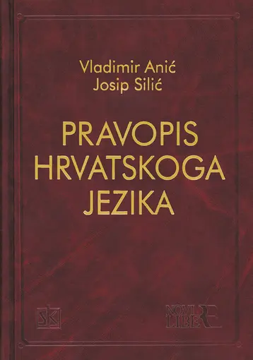 Pravopis hrvatskoga jezika, Anić Vladimir, Silić Josip