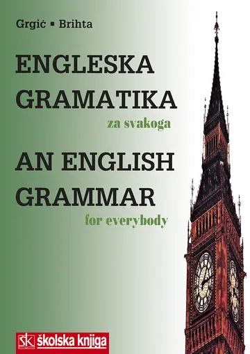Engleska gramatika za svakoga- An English grammar for everybody, Grgić Berislav, Brihta Jolanda