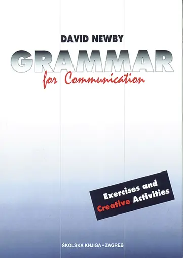 Grammar for communication- Exercises and creative activities, Newby David