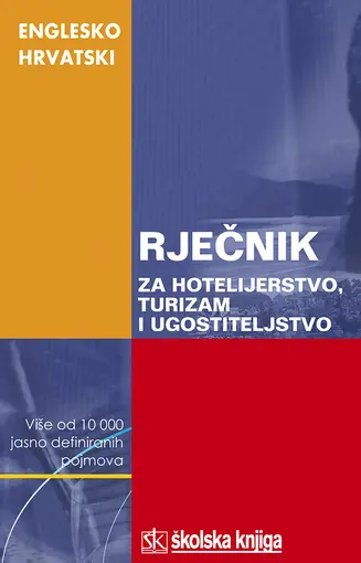 Englesko-hrvatski rječnik za hotelijerstvo, turizam i ugostiteljstvo- Dictionary of hotels, tourism and catering managament, Collin Peter