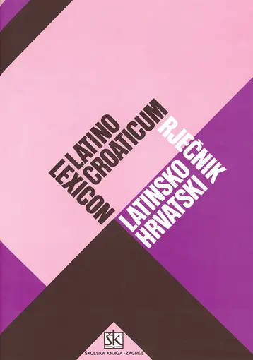 Latinsko-hrvatski rječnik- Lexicon Latino-croaticum, Žepić Milan