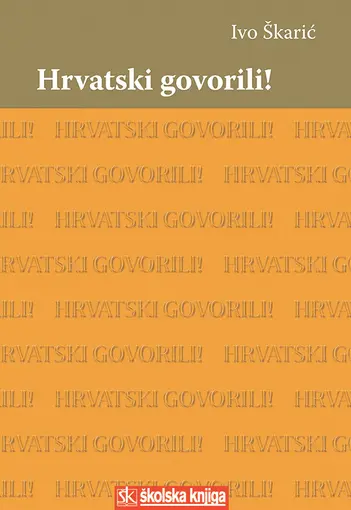 Hrvatski govorili!, Škarić Ivo