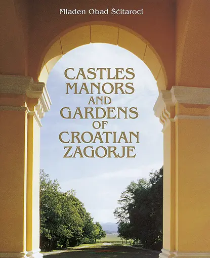 Castles manors and gardens of croatian Zagorje, Obad Šćitaroci Mladen