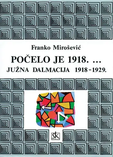 Počelo je 1918...- južna dalmacija 1918-1929, Mirošević Franko