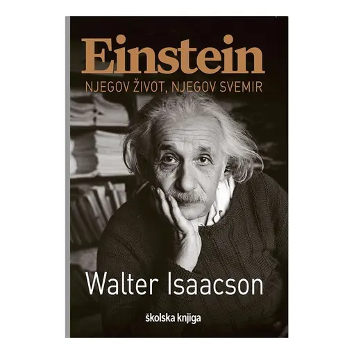 Einstein - Njegov život, njegov svemir, Walter Issacson