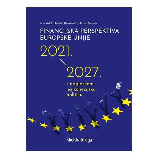 Financijska perspektiva Europske unije , A.Odak, M.Rajaković, M.Žabojec