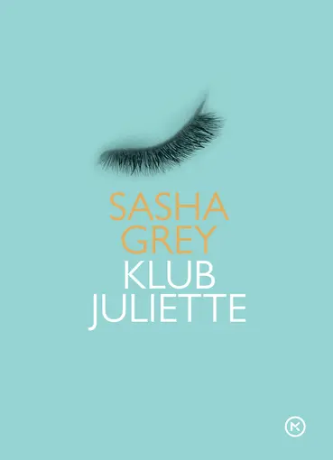 Klub Juliette, Sasha Grey