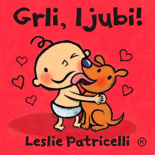 Grli, Ljubi!, Leslie Patricelli