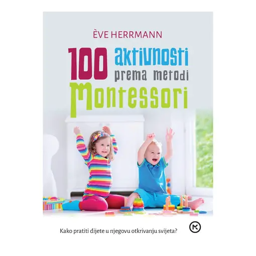 100 aktivnosti prema metodi Montessori, Eva Hermann