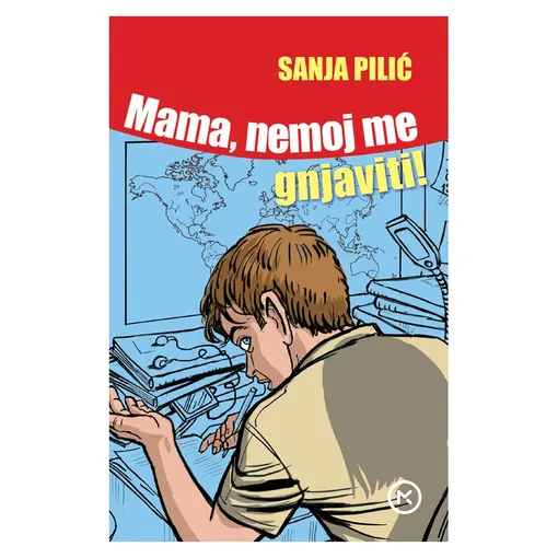 Mama, nemoj me gnjaviti!, Sanja Pilić